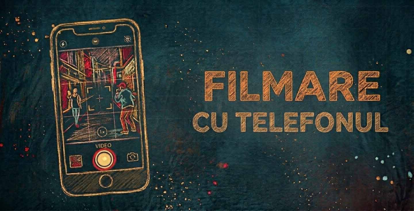 Filmare cu telefonul